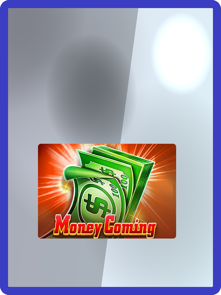 Money Coming